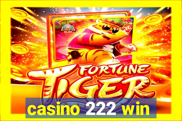 casino 222 win